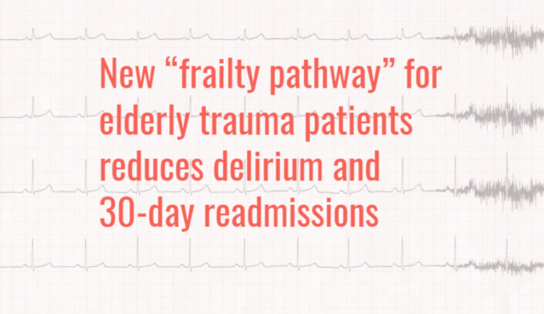 New “frailty pathway” for elderly trauma patients reduces delirium and 30-day readmissions