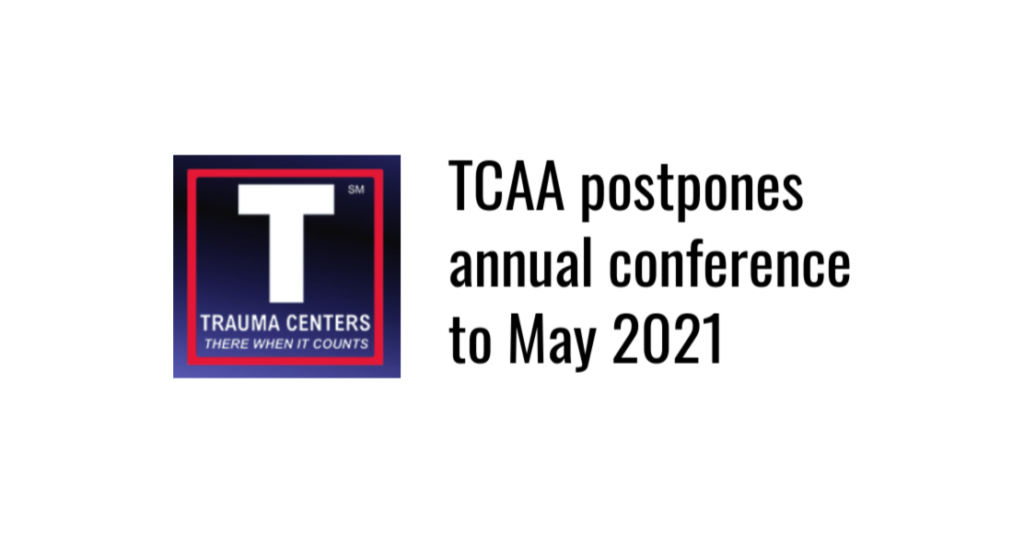TCAA postpones annual trauma conference to May 2021 Trauma System News
