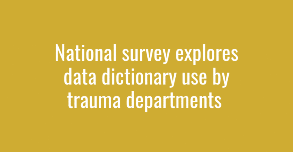 National survey explores data dictionary use by trauma departments