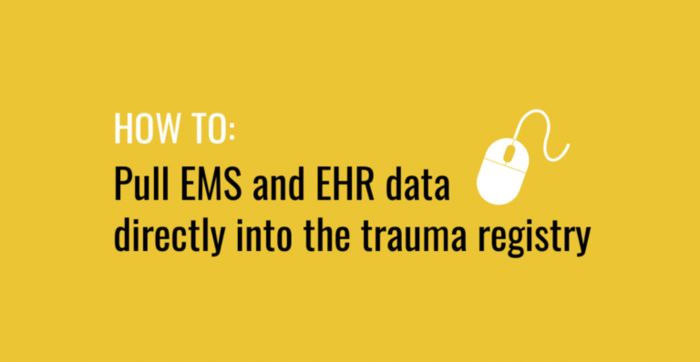 How to pull EMS and EHR data directly into the trauma registry