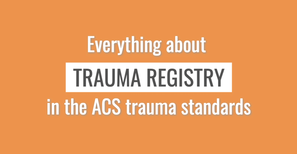 Everything about trauma registry in the new ACS trauma standards