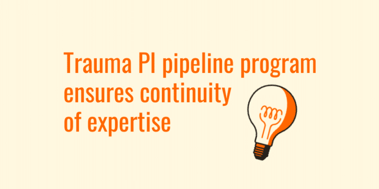 Trauma PI pipeline program ensures continuity of expertise