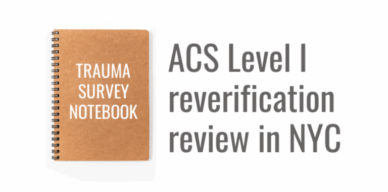 Trauma Survey Notebook: ACS Level I reverification review in New York City