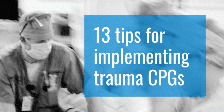 13 tips for implementing trauma clinical practice guidelines